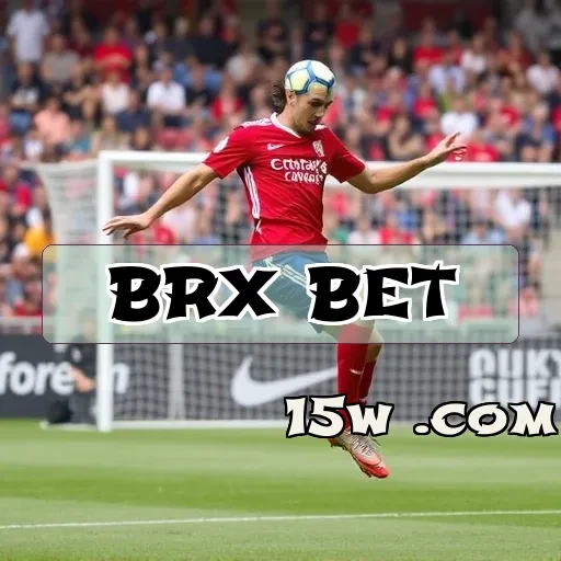 brx bet: Vantagens Imperdíveis no Programa de Fidelidade